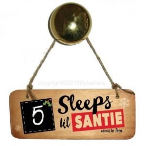 A Christmas countdown for days until Santie comes. A rustic wooden sign with a rope hanger. It has a little blackboard square to write a number on and Sleeps til Santie comes to toon.