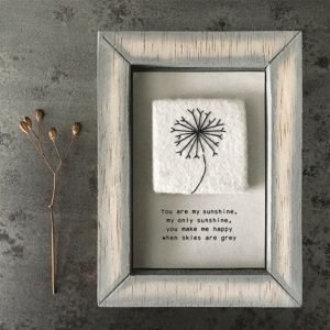 A lovely little picture with an embroidered flower on a felt square and the sentiment 'You are my sunshine, my only sunshine, You make me happy, when skies are grey.' printed on it