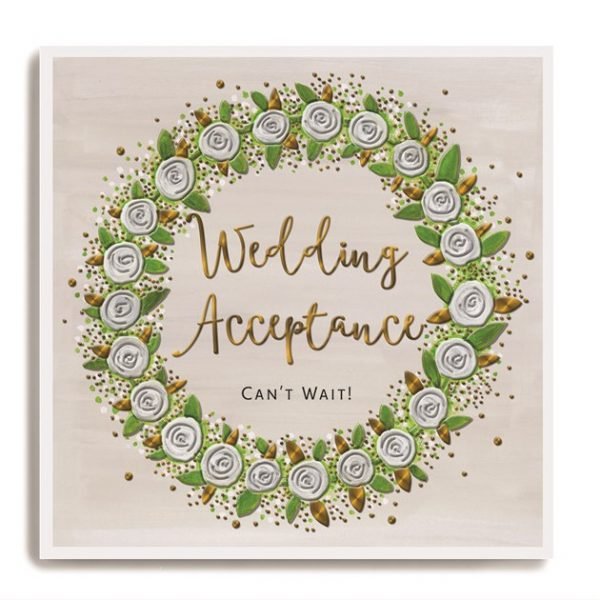 A lovely square card with a circular wreath of flowers and the words Wedding Acceptance printed in copper lettering in the centre of the wreath.