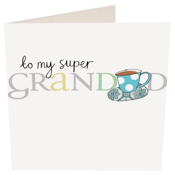 Super Grandad Cup of Tea Card. To my super Grandad the A of Grandad is cleverly disguised as a cuppa