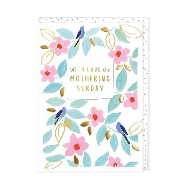 A lovely Mothering Sunday card with embossed flowers leaves and birds all over it.