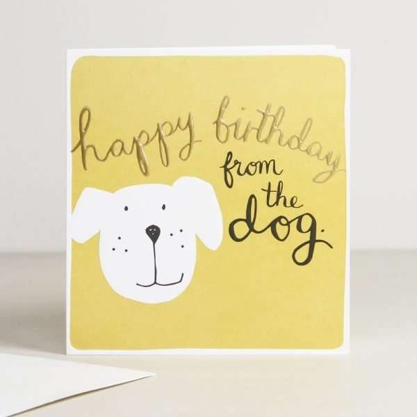 A birthday card with a cute dog and happy birthday from the dog