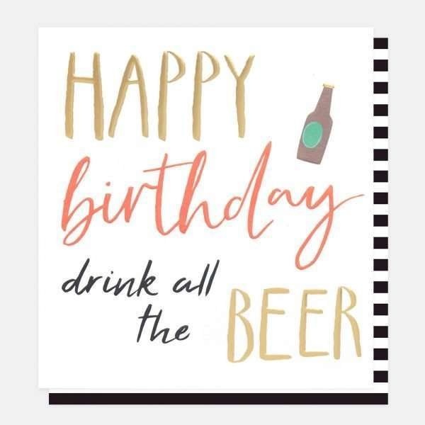 A birthday card with a typographic design. Happy birthday drink all the beer