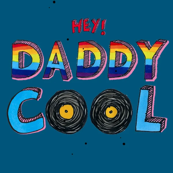 Daddy Cool card