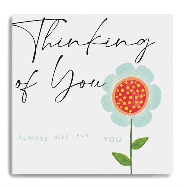 Thinking Of You Always Here For You Card