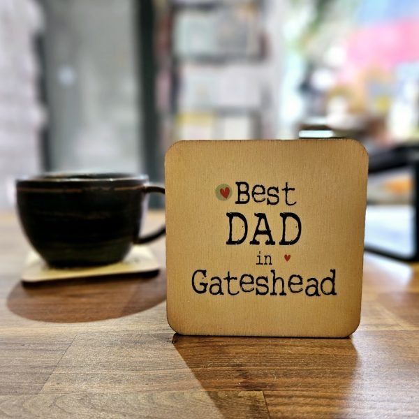 Best Dad in Gateshead Coaster