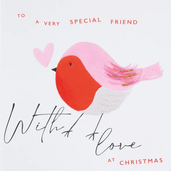 To A Very Special Friend With Love At Christmas card with a big pink and red hand drawn robin